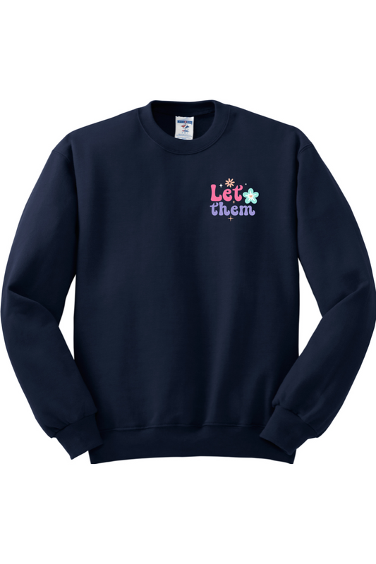 Let Them Crewneck Sweatshirt